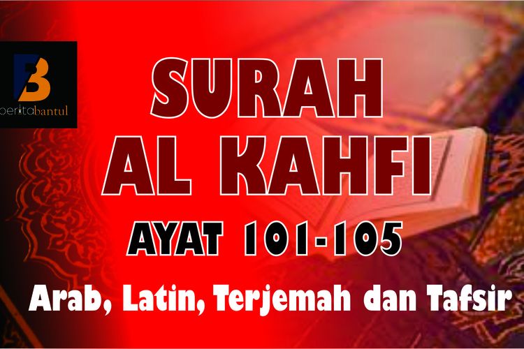 Surah Al Kahfi Ayat Dilengkapi Teks Arab Latin Dan Terjemah