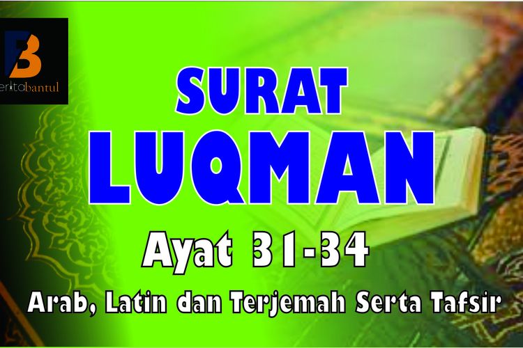 Surat Luqman Ayat 31 34 Teks Arab Latin Dan Terjemah Serta Tafsir Ringkasnya Berita Bantul 4218