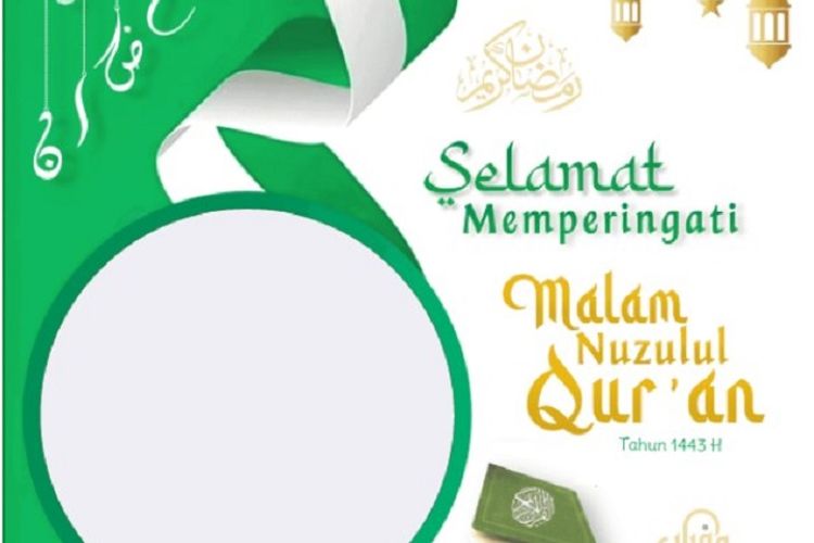 10 Link Twibbon Nuzulul Quran 2022, Desain Menarik! Pilih Sesuai ...