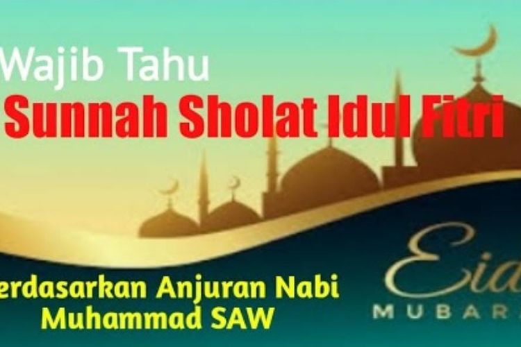 Wajib Tahu Inilah Amalan Sunnah Lebaran Idul Fitri Yang Sering