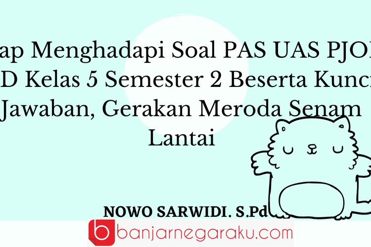 Siap Menghadapi Soal Pas Uas Pjok Sd Kelas Semester Beserta Kunci Jawaban Gerakan Meroda