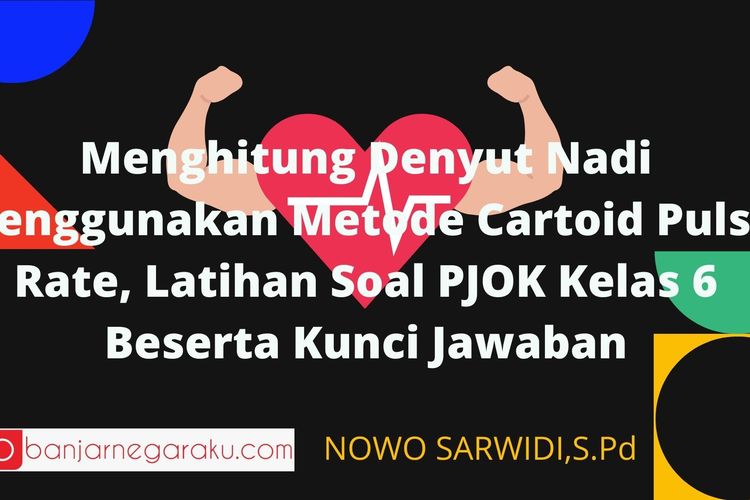 Menghitung Denyut Nadi Menggunakan Metode Cartoid Pulse Rate, Latihan ...