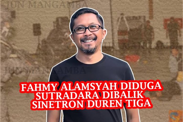 Sosok Fahmi Alamsyah Diduga Sutradara Dibalik Sinetron Duren Tiga Yang ...