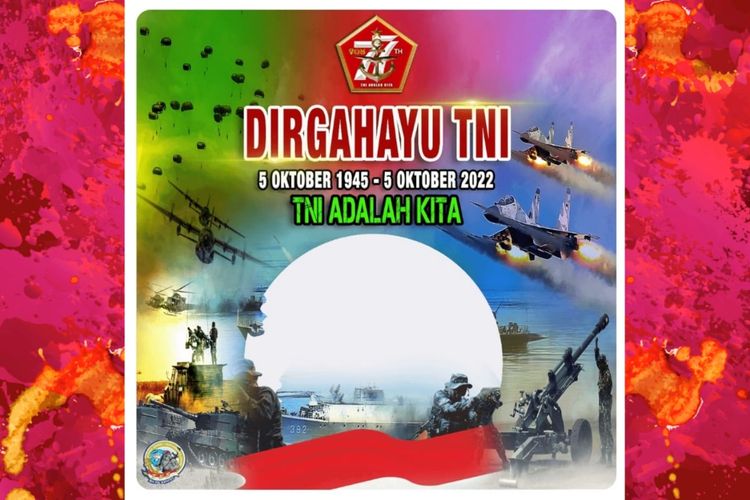 Twibbon HUT TNI Ke 77 - 5 Oktober 2022, Desain Keren Dan Cara ...