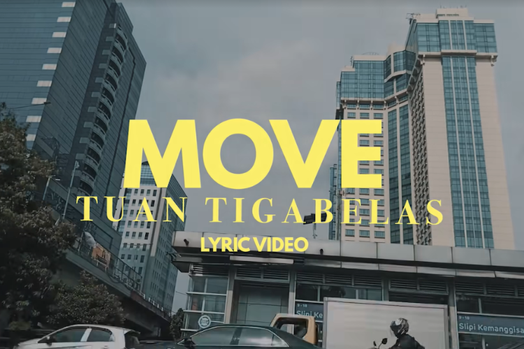 Lirik Lagu Move – Tuan Tigabelas Dan Fakta Di Baliknya