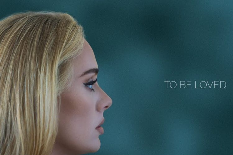 Lirik Lagu To Be Loved – Adele Dan Fakta Di Baliknya