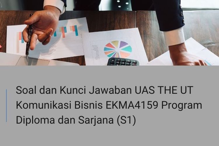 Soal Dan Kunci Jawaban UAS THE UT Komunikasi Bisnis EKMA4159 Program ...