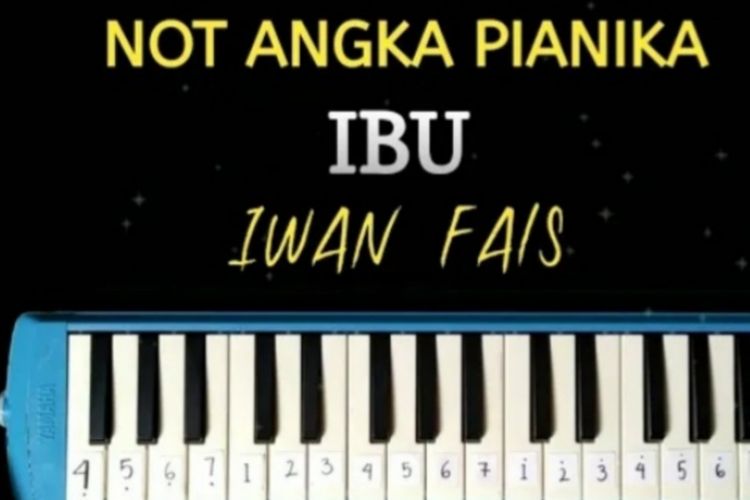 Not Angka Pianika dan Lirik Lagu Ibu – Iwan Fals , Lengkap dan Mudah: Cocok Untuk Hari Ibu 2022 - Cerdik Indonesia