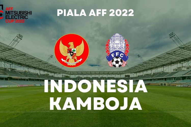 Hasil Skor Sementara Laga Indonesia Vs Kamboja Malam Ini Di Piala Aff