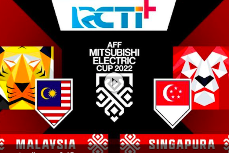 Live Streaming Malaysia Vs Singapura Rcti Plus Cek Link Nonton Gratis Lengkap Dengan Prediksi