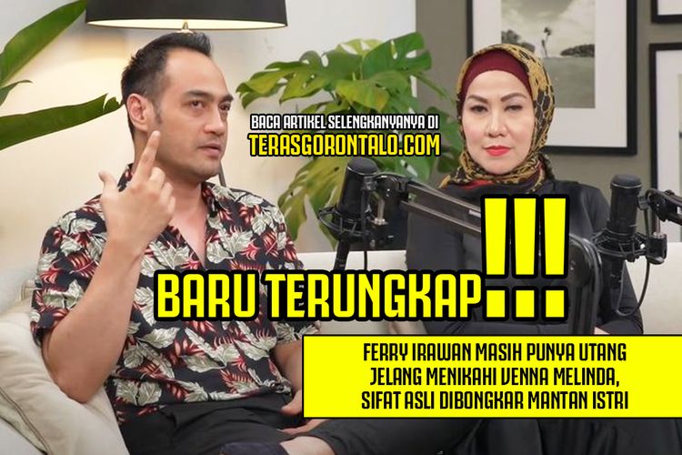 Baru Terungkap Ferry Irawan Masih Punya Utang Jelang Menikahi Venna Melinda Sifat Asli