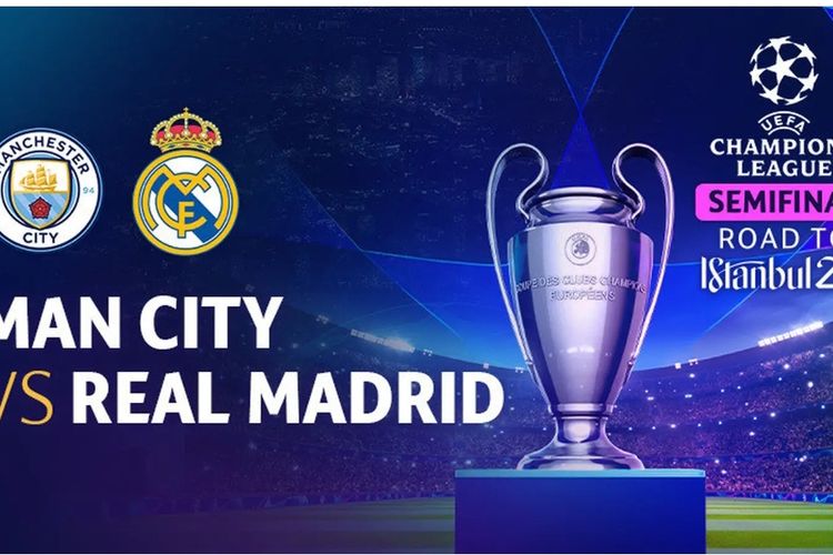 Link Live Streaming Manchester City vs Real Madrid, Laga Leg 2