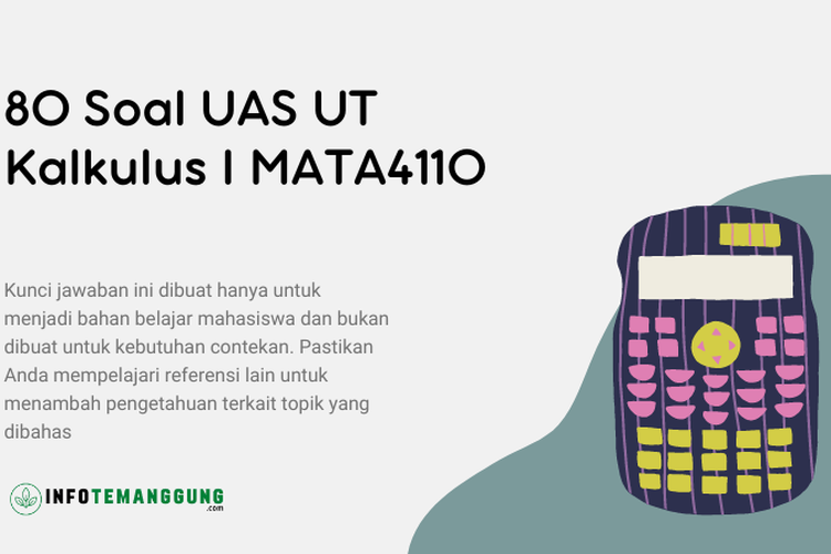 80 Soal UAS UT Kalkulus I MATA4110, Contoh Soal UTM UT Kalkulus I ...