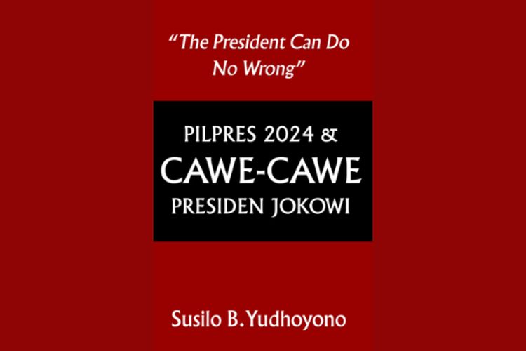 Kata Jokowi Soal Buku 'Pilpres 2024 dan Cawe-Cawe Presiden Jokowi' Buatan SBY