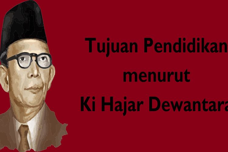 Jelaskan Secara Singkat Apa Tujuan Pendidikan Menurut Ki Hajar