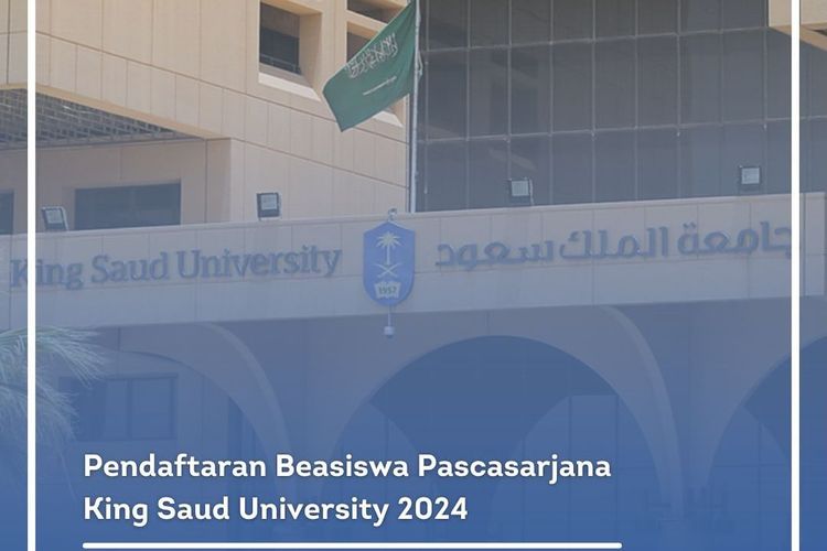 Pendaftaran Beasiswa Pascasarjana King Saud University 2024 Sinar Jateng