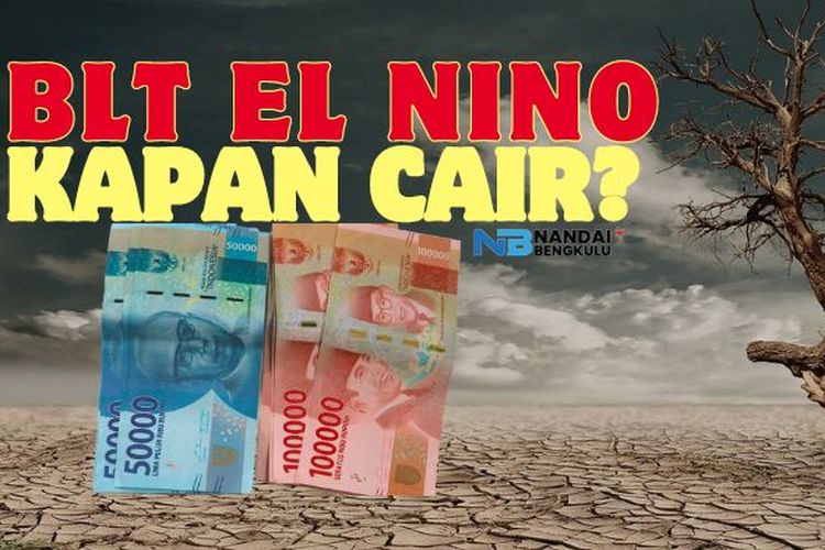 [PENTING] BLT El Nino 2024 Kapan Cair? Cek Disini! Nandai Bengkulu