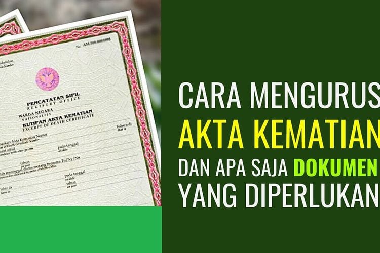 Petunjuk Lengkap: Proses Dan Syarat Lengkap Pembuatan Akta Kematian ...