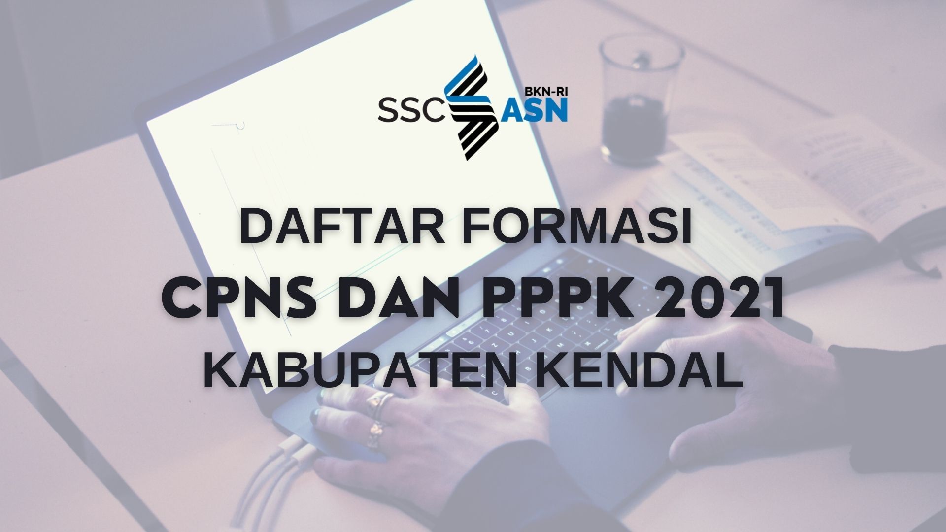 Simak Formasi dan Syarat Pendaftaran CPNS dan PPPK 2021 ...