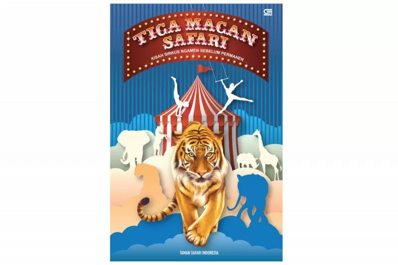 Kisah Sirkus Ngamen Sebelum Permanen Pendiri Taman Safari Tuangkan Cerita Dalam Buku Biografi Pikiran Rakyat Com