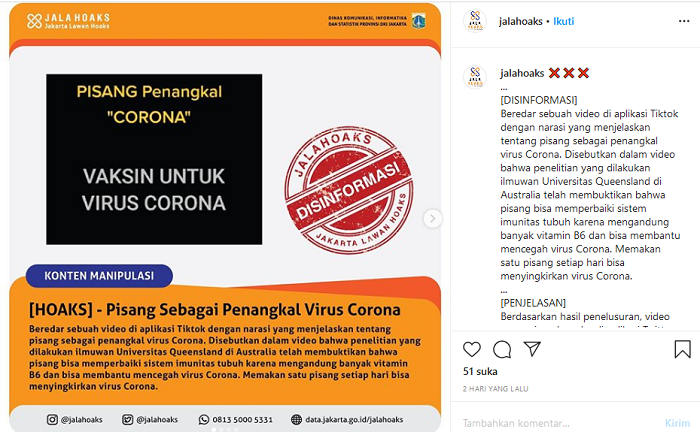 Sebuah unggahan dari akun instagram resmi Jakarta Lawan Hoaks yang menerangkan kebenaran berbeda dari unggahan narasi  pisang dapat dijadikan vaksin Covid-19.