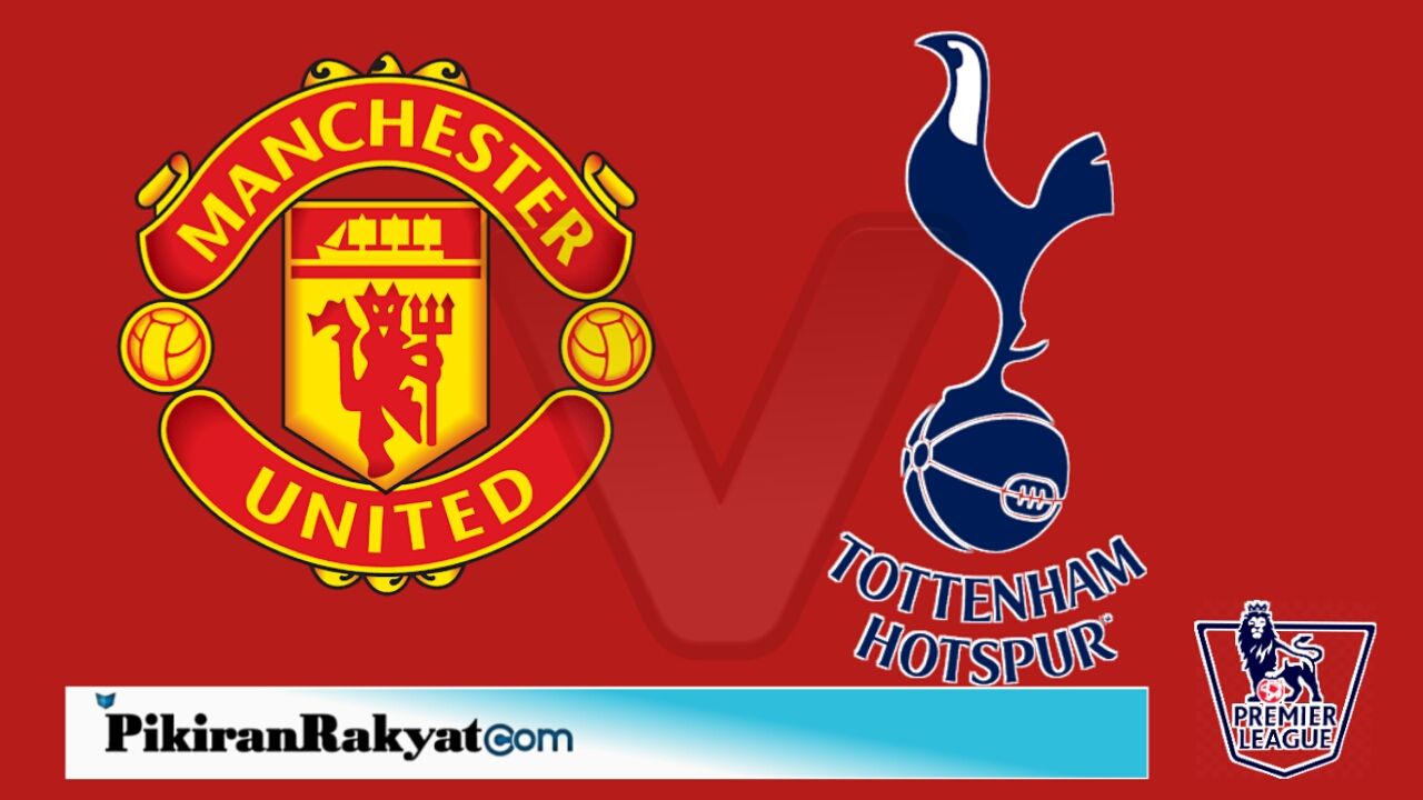 Liga Inggris Tottenham Vs Mu Prediksi Line Up Dan Link Live Streaming Gratis Tv Online Kendalku