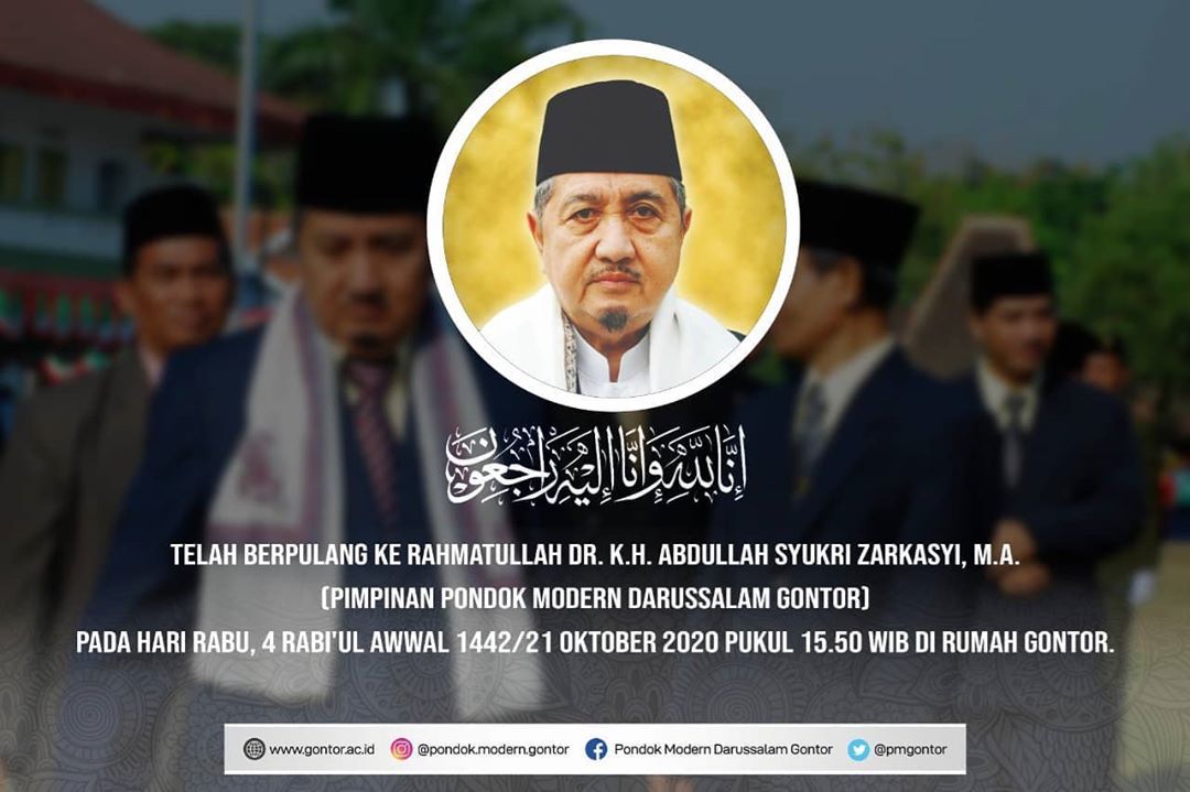 Pimpinan Pondok Modern Darussalam Gontor (PMDG) KH Abdullah Syukri telah meninggal pada Rabu (21/10) pukul 15.50 WIB di Gontor, Ponorogo.