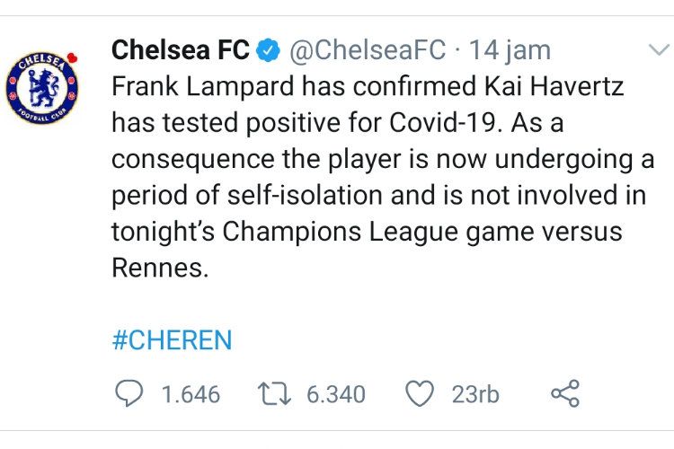 Cuitan dari twitter resmi milik Chelsea terkait pemainnya Kai Havertz yang terpapar covid-19.