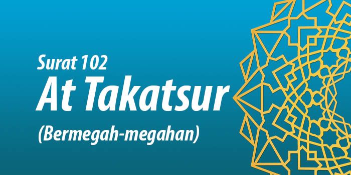 Surah At Takasur Ayat 1 8 Latin Arab Serta Terjemahan Dalam Bahasa Indonesia Seputar Lampung