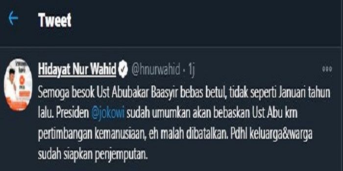 Hidayat Nur Wahid memberikan tanggapannya langsung melalui cuitan di akun Twitter milik pribadinya @hnurwahid.