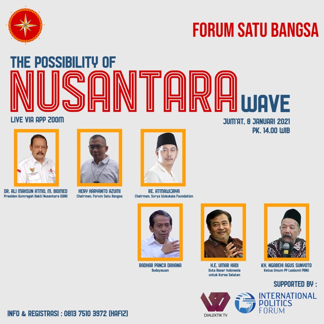 Pamflet Diskusi “The Possibility of Nusantara Wave” oleh Forum Satu Bangsa bekerja sama dengan International Politics Forum dan Dialektik TV Jumat 8 Januari 2021./ 
