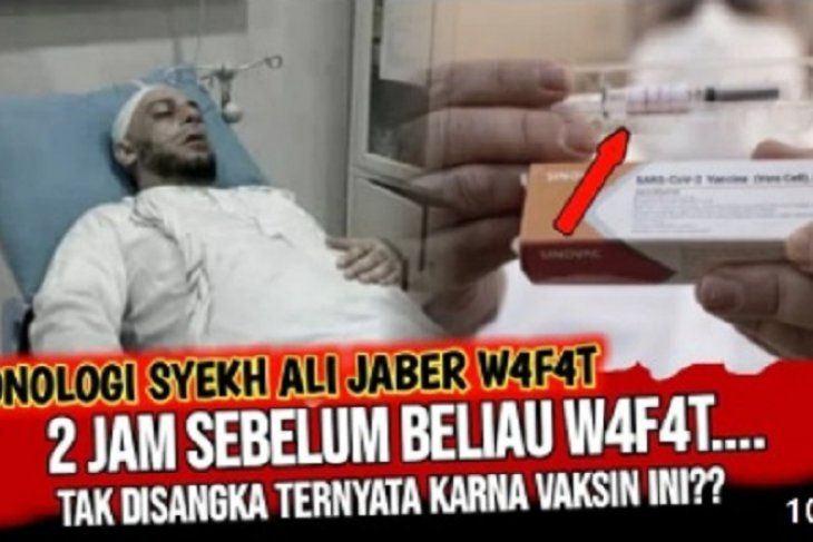 Hoaks-Ali-Jaber.jpg Tangkapan layar hoaks yang menyatakan Syekh Ali Jaber meninggal karena disuntik vaksin Sinovac /Antara