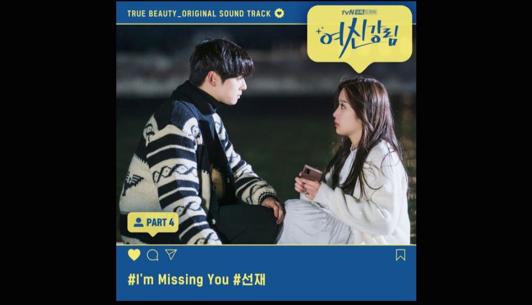 Lirik Lagu I'm Missing You 'Sunjae' OST True Beauty, Beserta Terjemahan Bahasa Indonesia