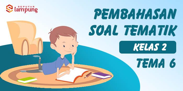 Kunci Jawaban Tema 6 Kelas 2 Halaman 85 86 87 88 89 Subtema 2 Pembelajaran 5 Seputar Lampung