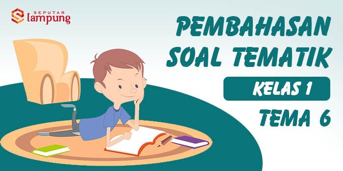 Kunci Jawaban Tema 6 Kelas 1 Halaman 50 51 52 53 Subtema 2 Pembelajaran 3 Lingkungan Di Sekitar Rumahku Seputar Lampung