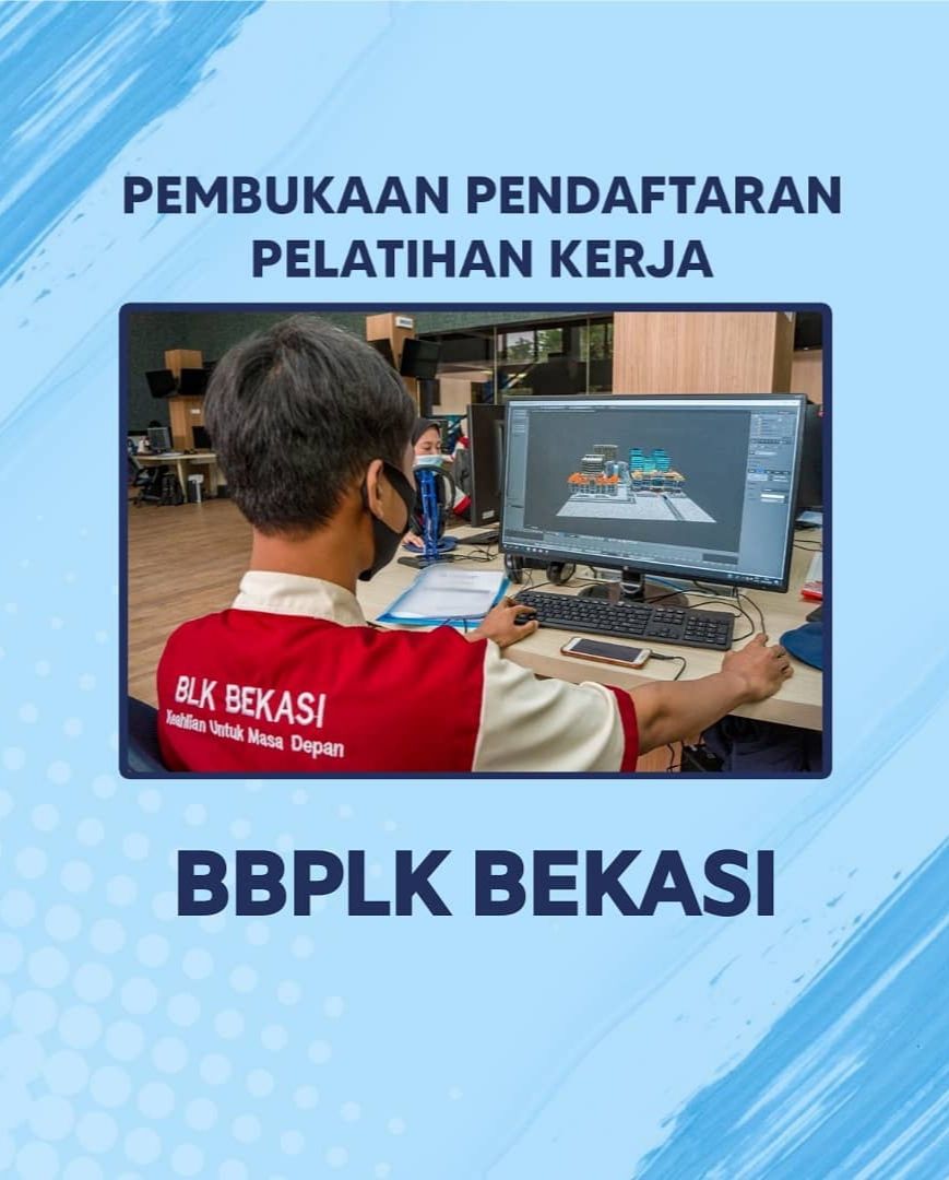 Kemnaker Umumkan Pembukaan Pendaftaran Pelatihan Kerja BBPLK Bekasi ...