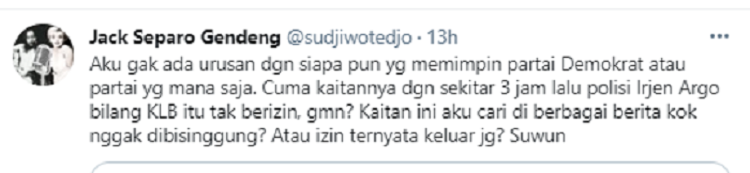 Sudjiwo Tedjo mempertanyakan pernyataan Irjen Pol Argo Yuwono yang menyebut jika Polri tidak memberi izin pelaksaan KLB Partai Demokrat.*
