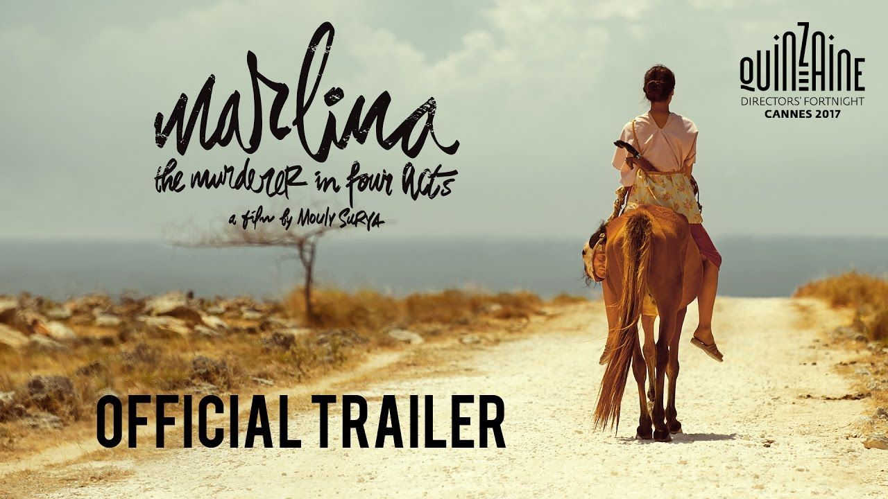 Beralih ke Tanah Air, ada "Marlina si Pembunuh dalam Empat Babak". Film yang dirilis pada 16 November 2017 ini dibintangi oleh Marsha Timothy sebagai lakon utamanya.