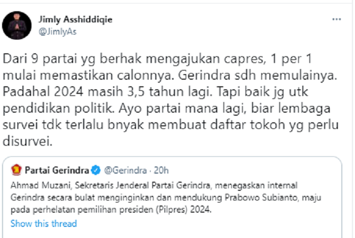 Mantan Ketua MK Jimly Asshiddiqie menanggapi pernyataan Partai Gerindra yang kembali mengusung Prabowo Subianto dalam Pilpres 2024.*