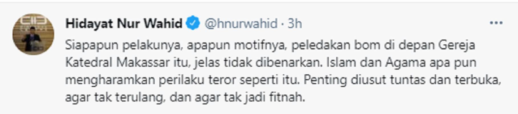 Cuitan Hidayat Nur Wahid soal bom bunuh diri di Gereja Katedral Makassar, Sulawesi Selatan, Minggu 28 Maret 2021.