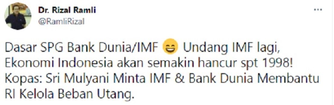 Pakar ekonomi Rizal Ramli menyebut jika Menkeu Sri Mulyani mengundang IMF, perekonomian Indonesia akan kembali hancur seperti 1998.*