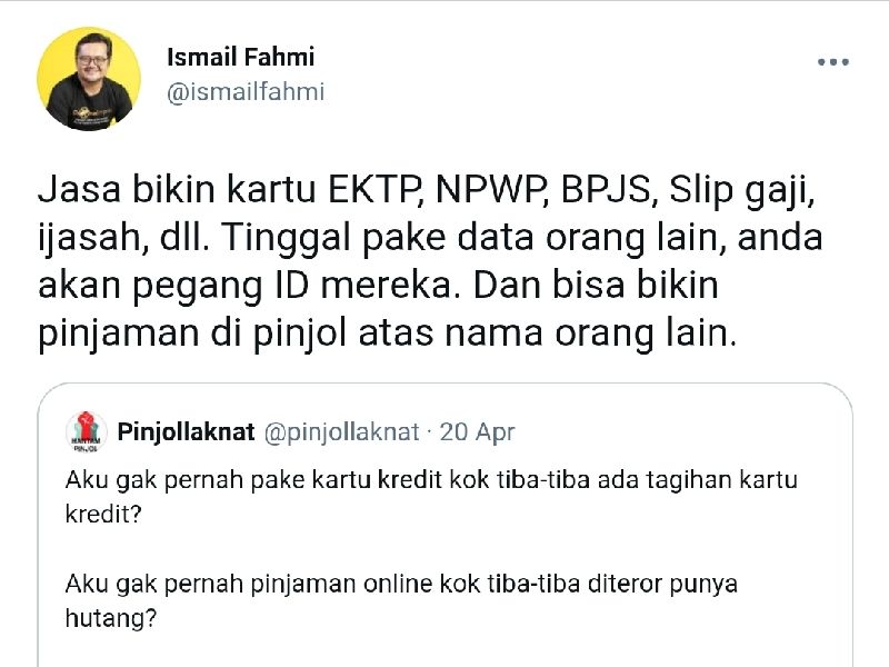 Cuitan Ismail Fahmi yang menyarankan agar masyarakat tidak dengan mudah memberikan data untuk keperluan yang tidak jelas karena dapat disalahgunakan untuk pinjaman online.