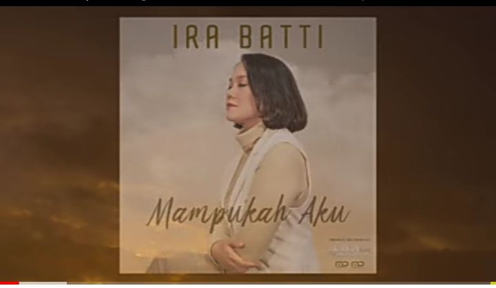 Lirik Lagu Mampukah Aku Penyanyi Ira Batti OST Surga yang ...