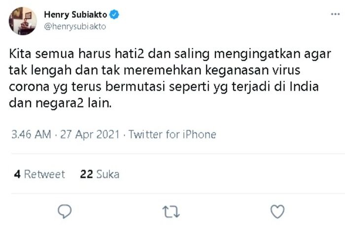 Cuitan Staf Ahli Kemenkominfo Henry Subiakto yang meminta masyarakat Indonesia waspada terhadap mutasi virus baru dari India yang membuat tiap 4 menit warga di sana meninggal dunia.