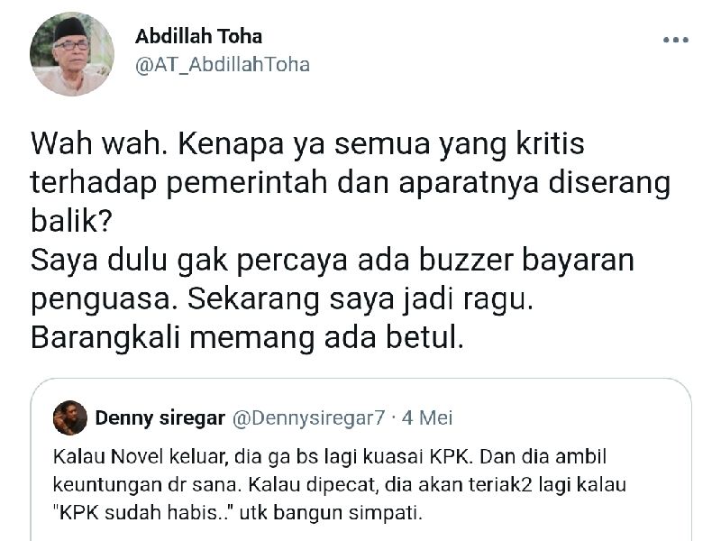 Cuitan Abdillah Toha yang akhirnya percaya kehadiran buzzer seperti Denny Siregar yang menyerang Novel Baswedan.