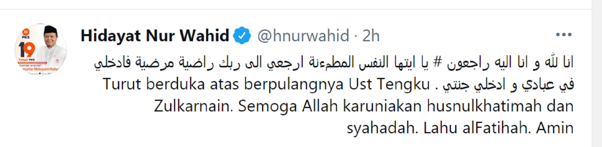 Selamat Jalan Selamanya, Wakil Ketua MPR RI Hidayat Nur Wahid Sampaikan Kabar Duka Wafatnya Tengku Zulkarnain