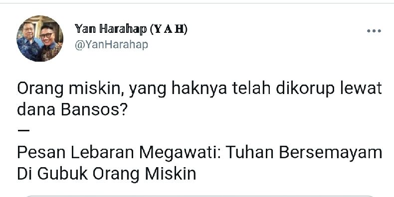Yan Harahap mempertanyakan pesan lebaran Megawati yang menyebut Tuhan bersemayam di gubuk orang miskin.