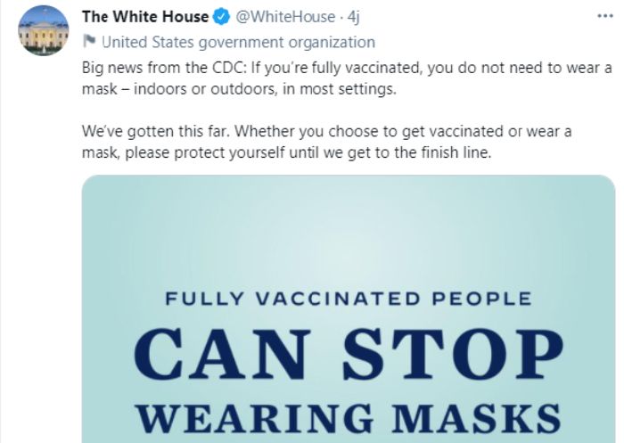 Gedung Putih mengumumkan bahwa seseorang yang sudah secara penuh melakukan vaksinasi diperbolehkan tidak memakai masker.