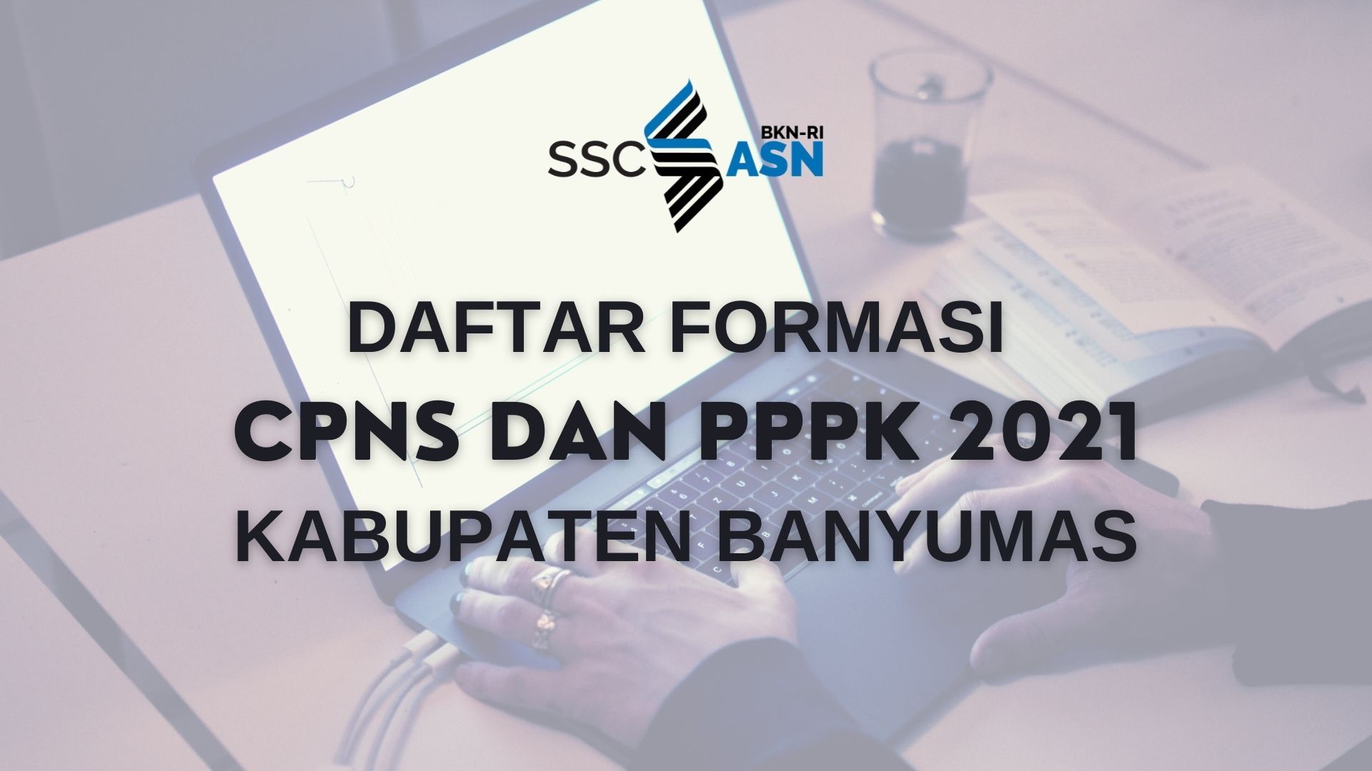 Download Di Sini Pdf Alokasi Formasi Cpns Dan Pppk Kabupaten Banyumas 2021 Media Magelang