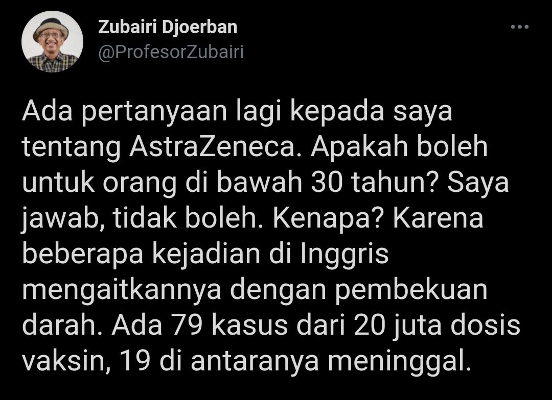 Tangkapan layar cuitan Twitter Zubairi Djoerban soal orang di bawah 30 tahuh tak boleh disuntik vaksin AstraZeneca./